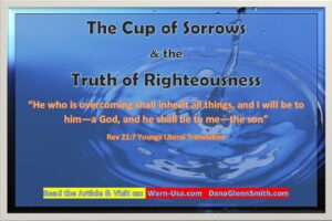 The Cup of Sorrows the Truth of Righteousness article image