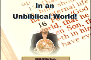 Biblical Truth in an Unbiblical World article image