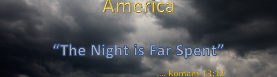 Prophetic Night in America is Far Spent article image