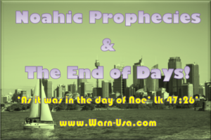 Noahic Prophecy End of Days Series pts 1-7 article image