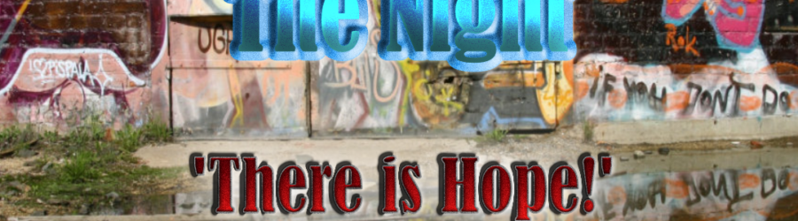 IN THE DARKNESS OF THE NIGHT THERE IS HOPE article image